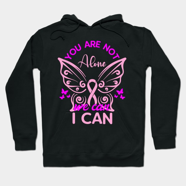 You are not alone we can I can, World Cancer Day Hoodie by HassibDesign